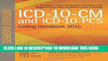 [PDF] ICD-10-CM and ICD-10-PCS Coding Handbook, without Answers, 2015 Rev. Ed. Popular Collection