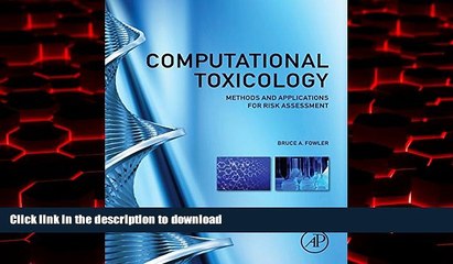 Buy book  Computational Toxicology: Methods and Applications for Risk Assessment online for ipad