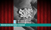 Buy books  The Risks of Prescription Drugs (A Columbia / SSRC Book (Privatization of Risk)) online