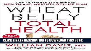 Best Seller Wheat Belly Total Health: The Ultimate Grain-Free Health and Weight-Loss Life Plan