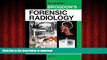 Read book  Brogdon s Forensic Radiology, Second Edition online to buy