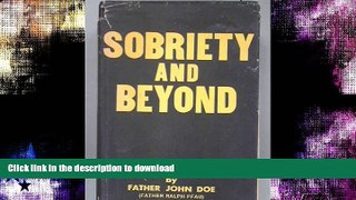 GET PDF  Sobriety and Beyond FULL ONLINE