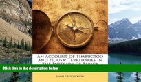 Best Buy Deals  An Account of Timbuctoo and Housa: Territories in the Interior of Africa  Full