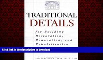 liberty book  Traditional Details: For Building Restoration, Renovation, and Rehabilitation : From