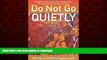 liberty book  Do Not Go Quietly: A Guide to Living Consciously and Aging Wisely for People Who