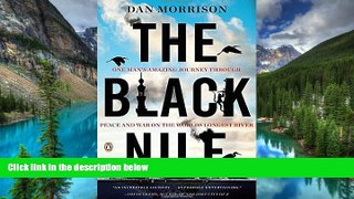 Must Have  The Black Nile: One Man s Amazing Journey Through Peace and War on the World s Longest