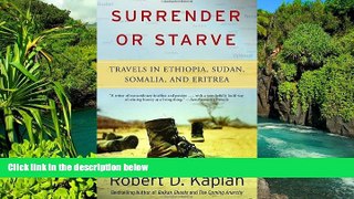 Ebook deals  Surrender or Starve: Travels in Ethiopia, Sudan, Somalia, and Eritrea by Robert D.