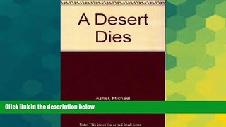 Ebook Best Deals  A Desert Dies  Most Wanted