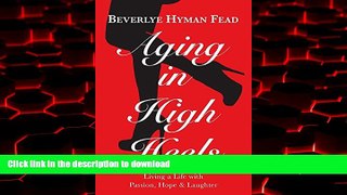liberty book  Aging in High Heels: Living a Life with Passion, Hope   Laughter