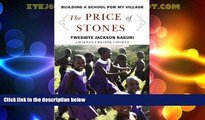 Big Sales  The Price of Stones: Building a School for My Village (Center Point Platinum