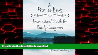 Read books  A Promise Kept Inspirational Guide for Family Caregivers online