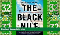 Deals in Books  The Black Nile: One Man s Amazing Journey Through Peace and War on the World s