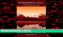 Best books  Contemplative Aging: A Way of Being in Later Life online for ipad