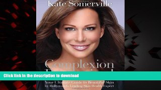Best books  Complexion Perfection!: Your Ultimate Guide to Beautiful Skin by Hollywoodâ€™s Leading