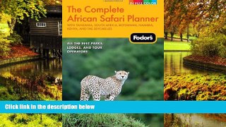 Must Have  Fodor s The Complete African Safari Planner: with Tanzania, South Africa, Botswana,