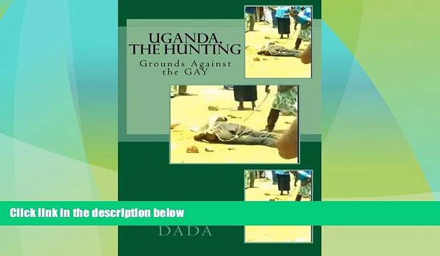 Buy NOW Uganda, The Hunting grounds against Gay: Jesus Never Condemned Gays, Neither Do I