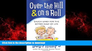 Read books  Over the Hill   on a Roll: Laugh Lines for the Better Half of Life online to buy