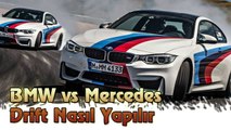 BMW vs Mercedes Drift Nasıl Yapılır
