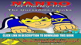 [PDF] FREE Nando The Healthy Hero vs. The Quesadilla Crooks (vs. Series Book 1) [Read] Online