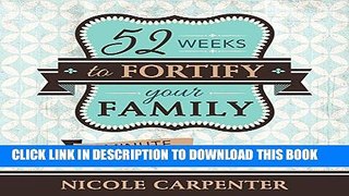 [PDF] FREE 52 Weeks to Fortify Your Family: 5-Minute Messages [Read] Full Ebook