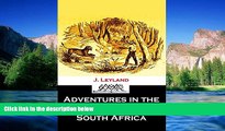 Must Have  Adventures in the Far Interior of South Africa (1866)  Most Wanted