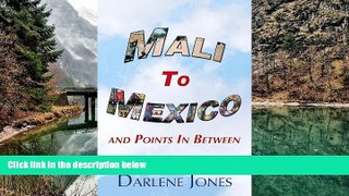 Big Deals  Mali to Mexico and Points In Between  Most Wanted