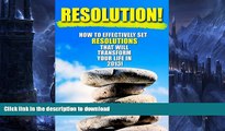 READ  Resolution! How To Effectively Set Clear Life Goals and Resolutions That Will Transform