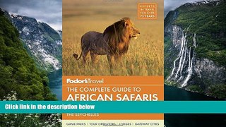 Best Deals Ebook  Fodor s The Complete Guide to African Safaris: with South Africa, Kenya,