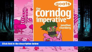 FREE PDF  Goats    The Corndog Imperative  FREE BOOOK ONLINE