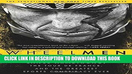 [PDF] FREE Wheelmen: Lance Armstrong, the Tour de France, and the Greatest Sports Conspiracy Ever