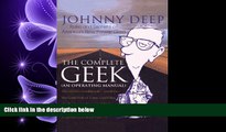 READ book  The Complete Geek (an Operating Manual): Rules and Secrets of America s New Power
