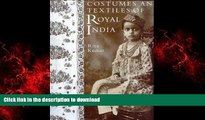 Buy book  Costumes and Textiles of Royal India online to buy