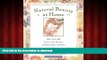 Read books  Natural Beauty at Home: More Than 250 Easy-to-Use Recipes for Body, Bath, and Hair
