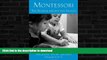 GET PDF  Montessori: The Science behind the Genius FULL ONLINE