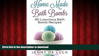 Best books  Luxurious Bath Bombs - 40 Bath Bomb Recipes: Simply DIY Recipes For Relaxation or