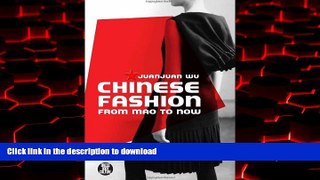 Read book  Chinese Fashion: From Mao to Now (Dress, Body, Culture)