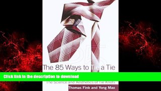Best books  The 85 Ways to Tie a Tie: The Science and Aesthetics of Tie Knots online for ipad