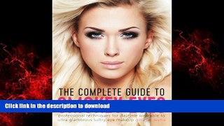 Read book  The Complete Guide to Smokey Eyes: Professional Techniques for Daytime Wearable to