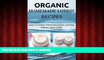 liberty book  Organic Homemade Lotion Recipes: How To Make Your Own Body Lotions For All Skin