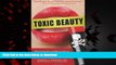 Best book  Toxic Beauty: How Cosmetics and Personal-Care Products Endanger Your Health... and What