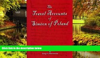 Ebook Best Deals  The Travel Accounts of Simeon of Poland (Armenian Studies Series)  Buy Now