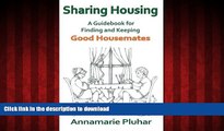 Read book  Sharing Housing: A Guidebook for Finding and Keeping Good Housemates online for ipad