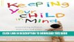 [PDF] FREE Keeping Your Child in Mind: Overcoming Defiance, Tantrums, and Other Everyday Behavior
