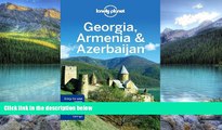 Best Buy Deals  Lonely Planet Georgia, Armenia   Azerbaijan (Travel Guide)  Full Ebooks Most Wanted