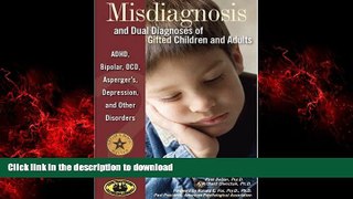 Buy books  Misdiagnosis and Dual Diagnoses of Gifted Children and Adults: ADHD, Bipolar, Ocd,