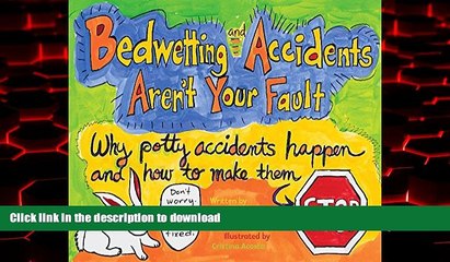 Download Video: Best book  Bedwetting and Accidents Aren t Your Fault: How Potty Accidents Happen and How to Make