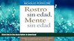 READ BOOK  Rostro sin edad, mente sin edad (Spanish Edition) FULL ONLINE