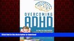 Buy books  Overcoming ADHD: Helping Children Improve Focus and Attention Without Prescription