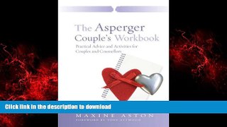 Read book  The Asperger Couple s Workbook: Practical Advice and Activities for Couples and