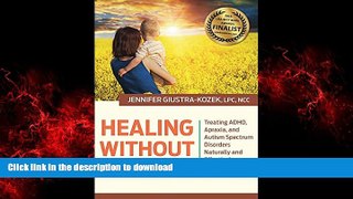 Best books  Healing without Hurting: Treating ADHD, Apraxia and Autism Spectrum Disorders